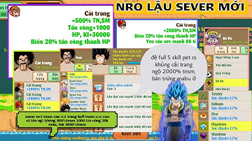 NRO Lậu Sever Mới🐉- Sever  Tnsm Cao Có Ct Ngộ Khỉ1 Cs 500%tnsm 1kTc 30kHp, Ngộ khỉ 2 2000%tnsm, Pet