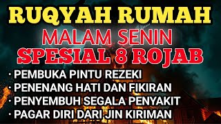 RUQYAH MALAM SABTU TGL 8 BULAN RAJAB PENGUSIR JIN \u0026 SETAN DALAM TUBUH DAN RUMAH  BY ALAA AQEL