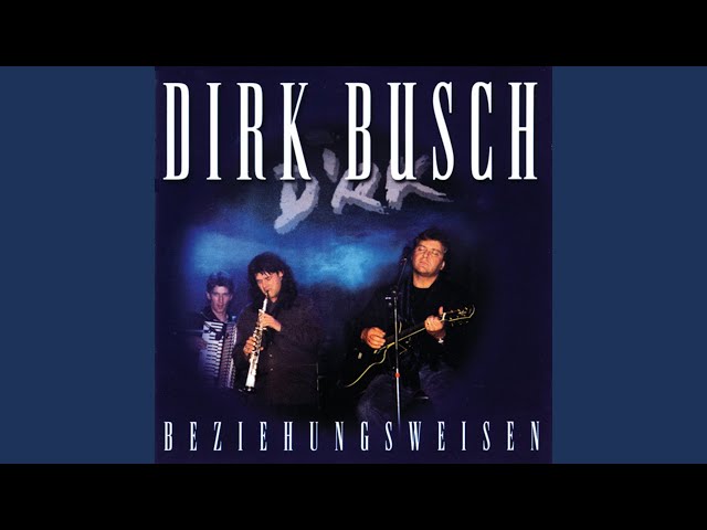Dirk Busch - Sie Liebt Ganz Einfach So