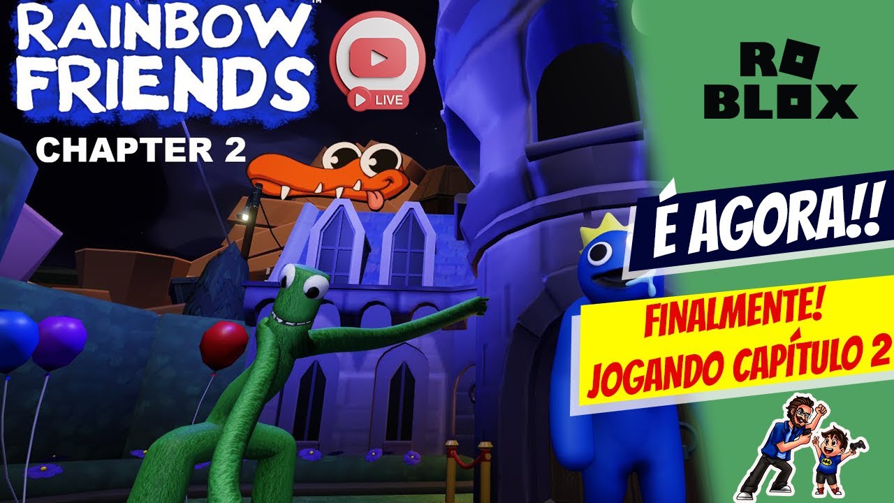 FINALMENTE! JOGANDO CAPÍTULO 2 DE RAINBOW FRIENDS AO VIVO AGORA NA