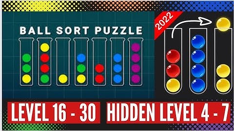 Ball Sort- Color Puzzle Game Level 16 - 30| Hidden Level 4-7