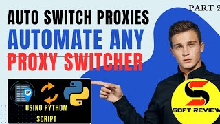 Automate Proxy Switching in Chrome with Python | Script to Change Proxies Automatically screenshot 5