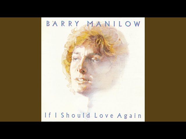 Barry Manilow - If I Should Love Again