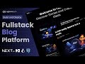 Build and Deploy a Production-Ready Fullstack Blog Platform | Next.js 16, BetterAuth