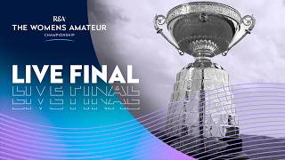 🔴 LIVE | The Women's Amateur Championship Golf | Final