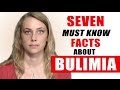 7 IMPORTANT BULIMIA FACTS! | Kati Morton