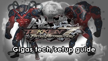 Tekken 7 Gigas tech/setup guide