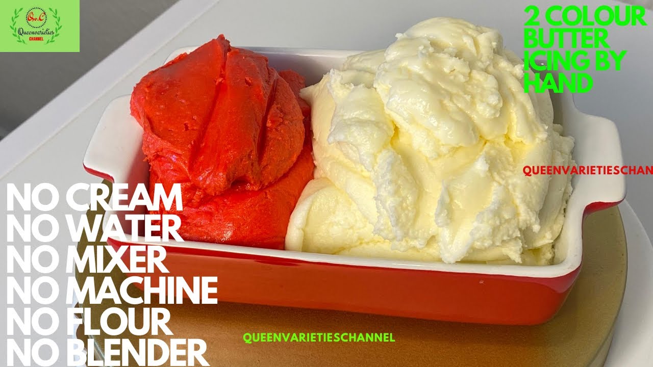 PERFECT NIGERIAN BUTTER ICING RECIPENO MIXER STEP BY STEP NIGERIAN