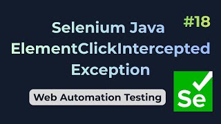 Famous ElementClickInterceptedException || Selenium Java Net Worth
