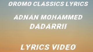 Adnan Mohammed dadarrii Oromo music lyrics video