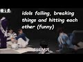 kpop idols falling, breaking/dropping things and hitting each other