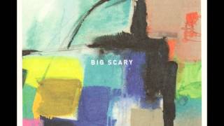 Vignette de la vidéo "Big Scary - Rolling by"