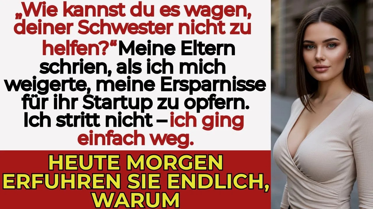 Meine Familie nannte mich egoistisch, weil ich meiner Schwester nicht half — jetzt habe ich 6 An