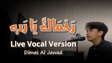 ROHMAKA YA ROBBAL IBADI (Arabic-Music) Dimas Al Jawad