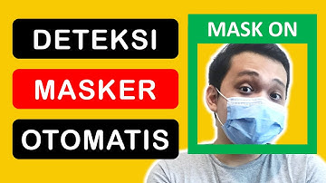Deteksi Masker Otomatis! Membuat Aplikasi Covid dengan Python!