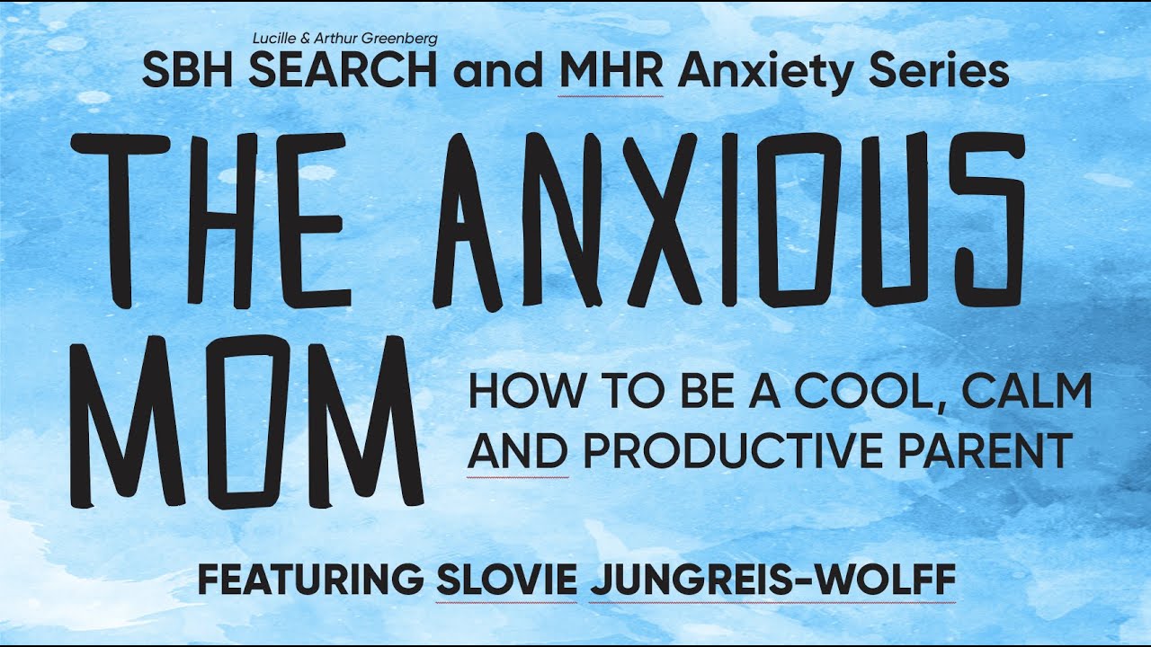 The Anxious Mom: How to be a cool, calm and productive parent - YouTube