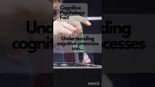Understanding of Cognitive Psychology: Processes #psychology #psychologyfacts #facts #design