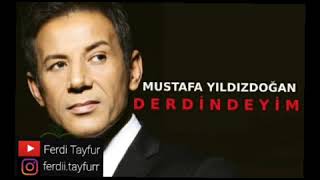 MUSTAFA YILDIZDOĞAN - DERDİNDEYİM Resimi