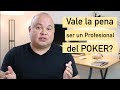 Vale la pena convertirse en Jugador de POKER?