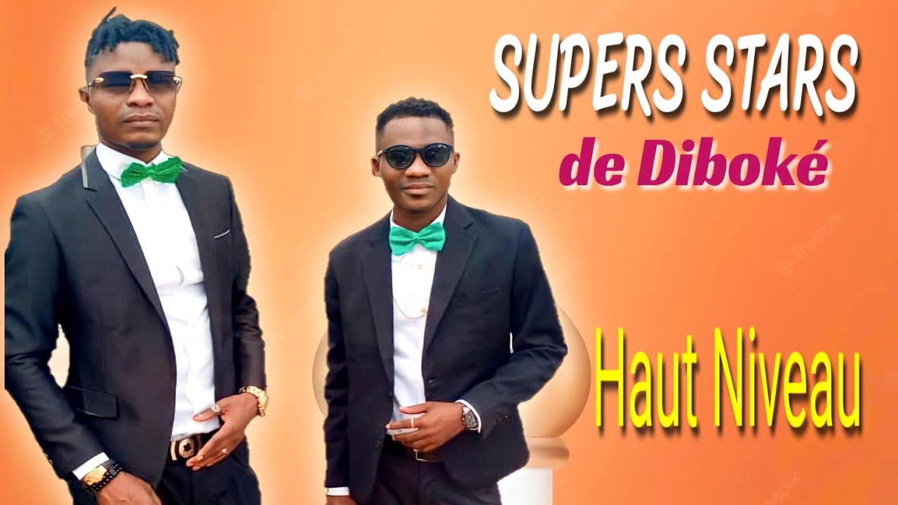SUPER STAR DE DIBOKÉ (gueon)