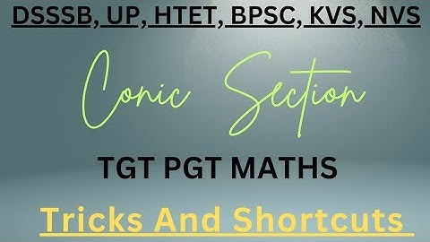 CONIC SECTION/ PARABOLA/ LATUS RECTUM/ DSSSB TGT PGT MATH/ DSSSB 2025/ UPTGT/ PREVIOUS YEAR QUESTION
