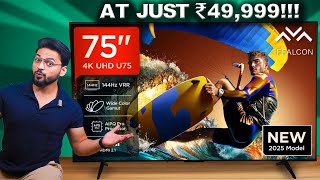 75 Inch 4K UHD TV @ Just ₹49,999/- 🤯️ | iFFalcon By TCL U75 4K Ultra HD Smart Google TV Review 🔥
