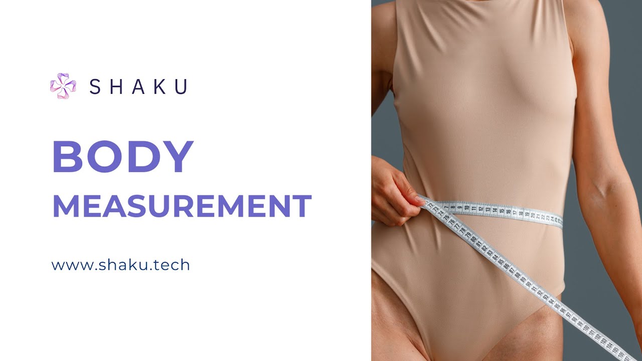 How to Use SHAKU's AI Body Measurement Tool for Perfect Sizing