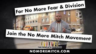 For No More Fear and Division - Join The No More Mitch Movement