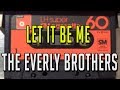 Let it be me   the everly brothers cover