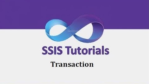 SSIS Tutorials - 17.Transaction in SSIS