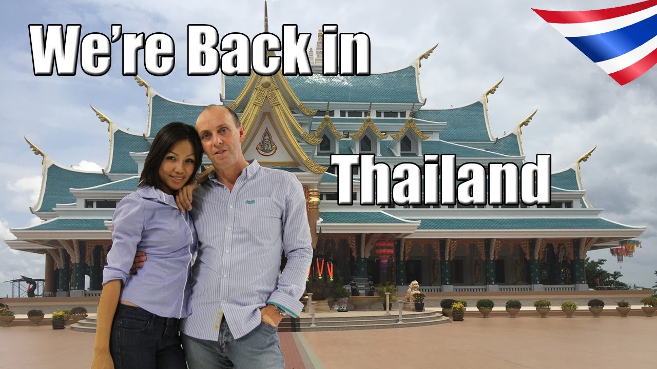 We're back in Thailand Living in Udon Thani Thailand YouTube