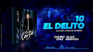 EL DELITO-CHURO DIAZ & ELÍAS MENDOZA chords