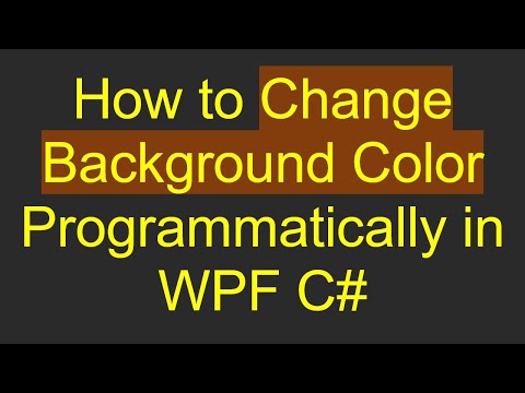 How to Change Background Color Programmatically in WPF C#