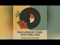 FOR THE LONGEST TIME SOFT GIRL ERA (TONE DADA REMIX)