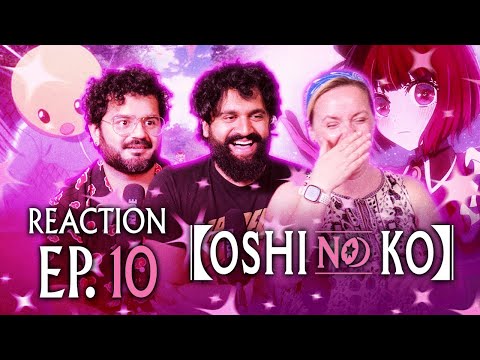 Oshi No Ko - Episode 10 - Pressure - Reaction
