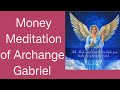 Money meditation with archangel gabriel
