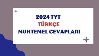 2024 TYT Türkçe Soruları Muhtemel Cevaplar (Dil Bilgisi)