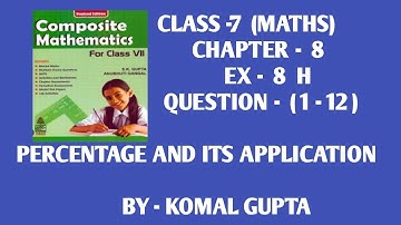 Ex- 8H Q.(1-12) class 7th SChand new learning composite mathematics word problem