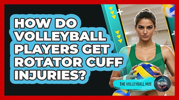 How Do Volleyball Players Get Rotator Cuff Injuries? - The Volleyball Hub