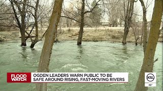 Ogden officials warn public to be safe around rising, fast-moving rivers