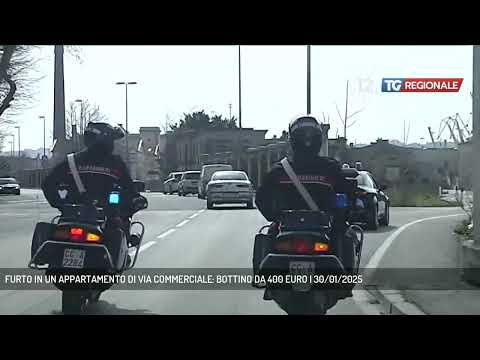 FURTO IN UN APPARTAMENTO DI VIA COMMERCIALE: BOTTINO DA 400 EURO | 30/01/2025