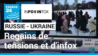 Russie - Ukraine : regain de tensions, regain d'infox • FRANCE 24