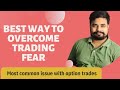 Best way to Overcome trading Fear | Trading Psychology | Invest for Wealth