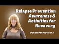 Relapse Prevention Awareness and Activities for Recovery | Self Help Techniques