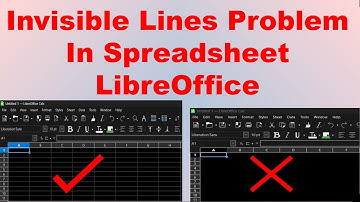 Invisible Lines Problem In Spreadsheet LibreOffice