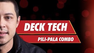 8/10/17 - Pili-Pala Combo Deck Tech with Tom Ross [Modern]