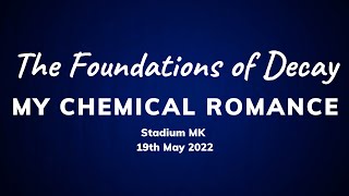 My Chemical Romance - The Foundations of Decay (Live at Stadium MK)
