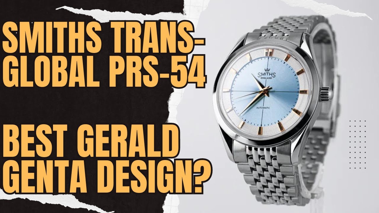 Smiths PRS-54 Transglobal Review: An Amazing & Overlooked Gerald Genta Design