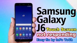 J6 Touch Screen not working. Samsung Touch Pad not responding.