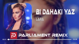 Lara - Bi Dahaki Yaz ( Parliament Remix ) Resimi